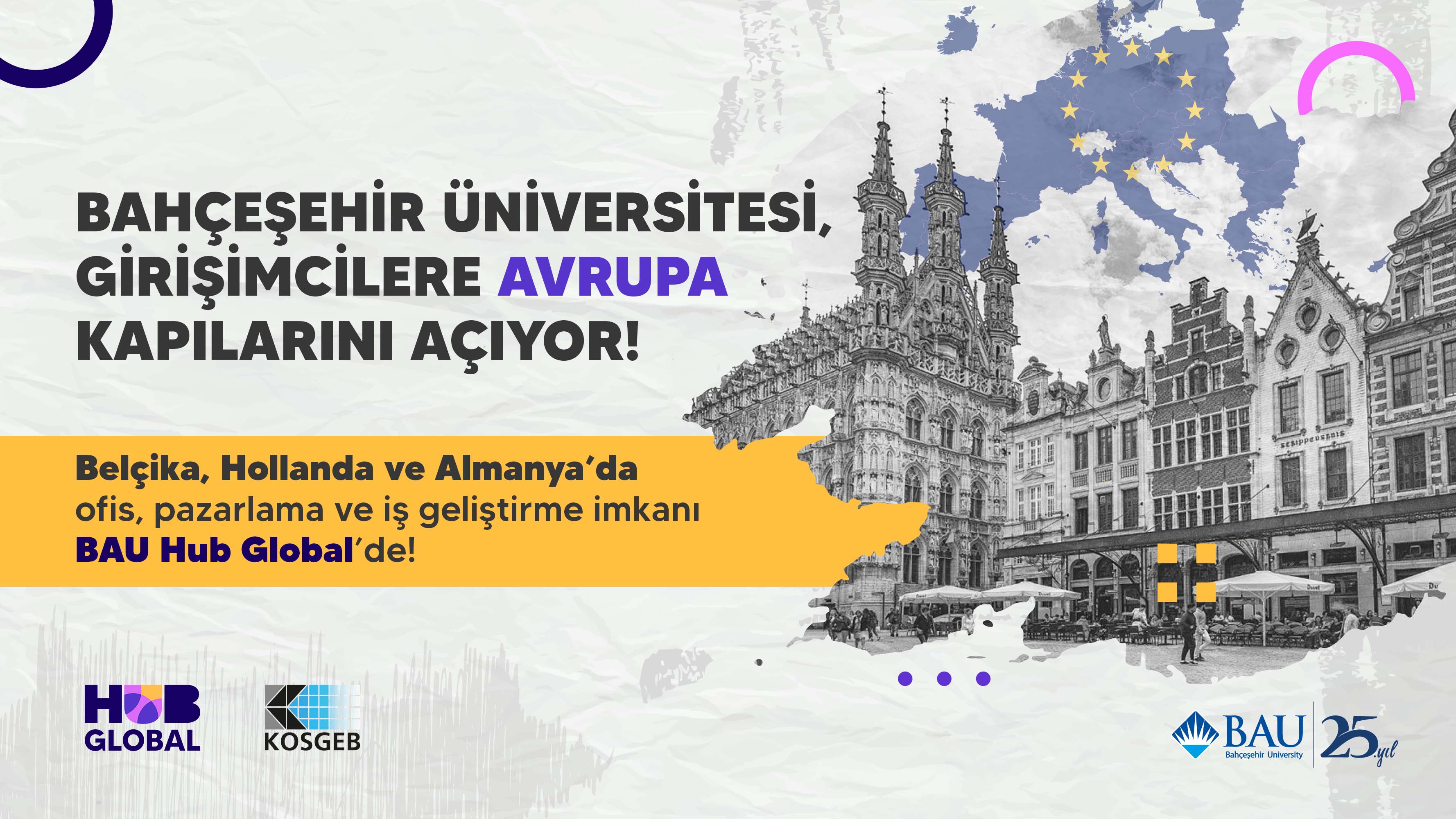 BAHÇEŞEHİR ÜNİVERSİTESİ, GİRİŞİMCİLERE AVRUPA KAPILARINI AÇIYOR!